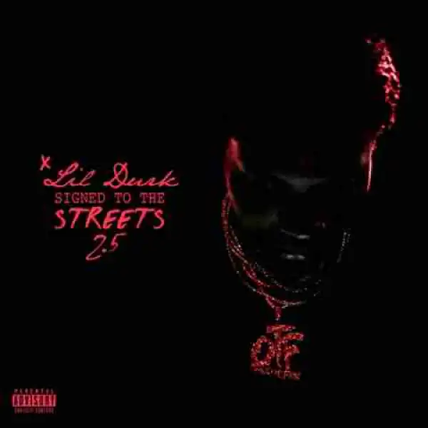 Signed to the Streets 2.5 BY Lil Durk